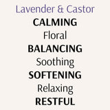 List of Key Words for Organic Castor Oil Roll-on with Lavender:

Calming, floral, balancing, soothing, softening, relaxing, restful